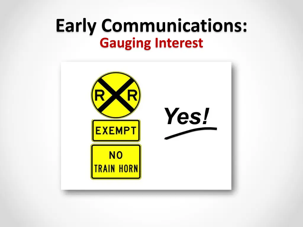 early communications gauging interest