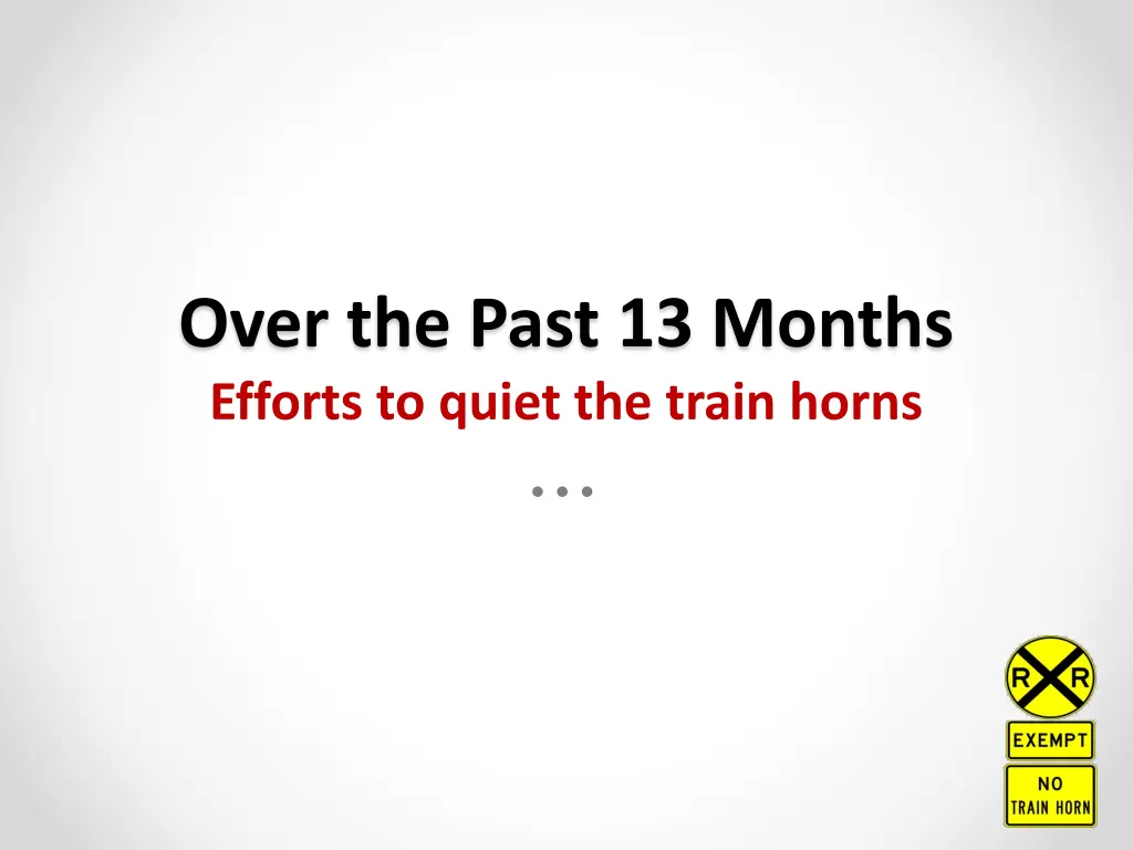over the past 13 months efforts to quiet