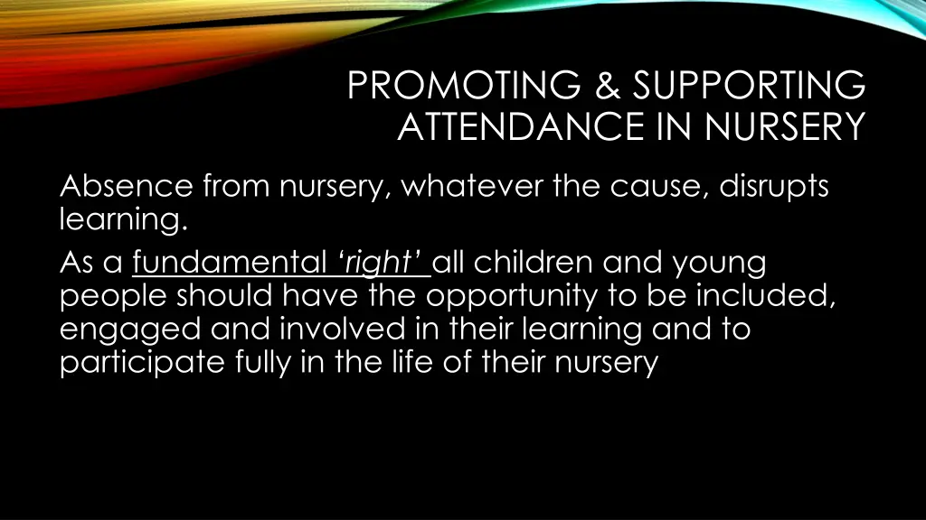 promoting supporting attendance in nursery