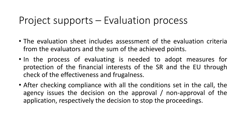 project supports evaluation process