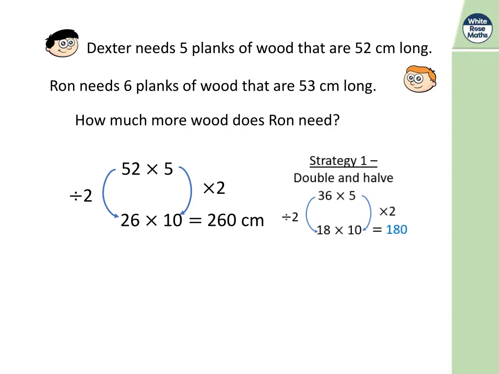 dexter needs 5 planks of wood that are 52 cm long