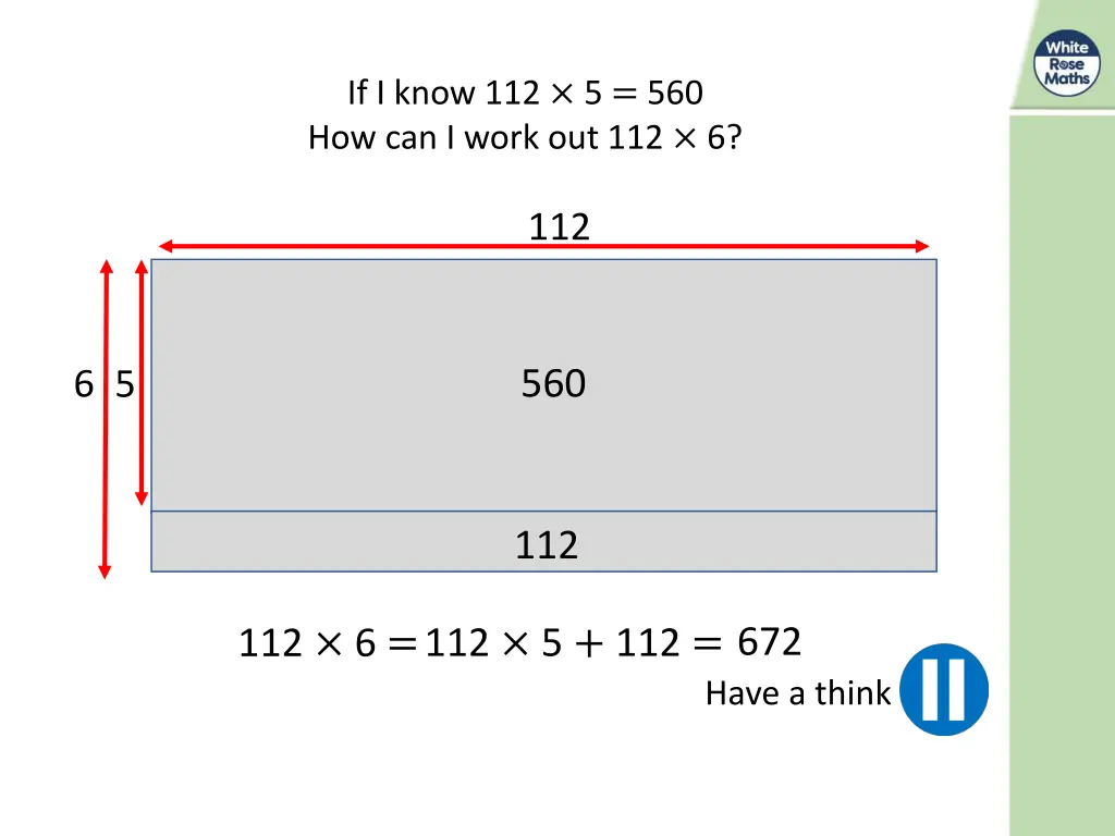 if i know 112 5 560 how can i work out 112 6