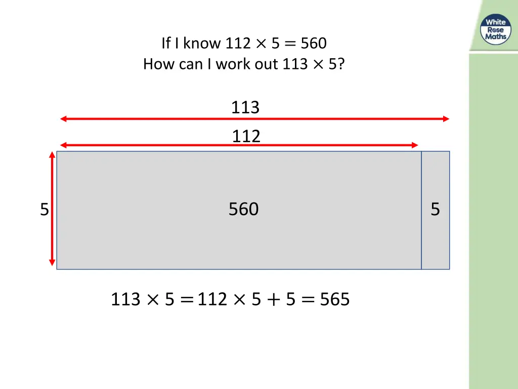 if i know 112 5 560 how can i work out 113 5