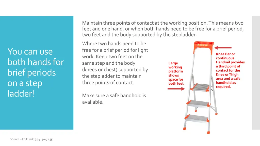 maintain three points of contact at the working