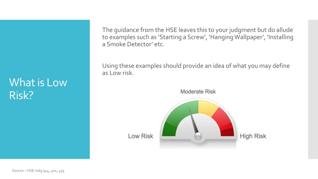 the guidance from the hse leaves this to your