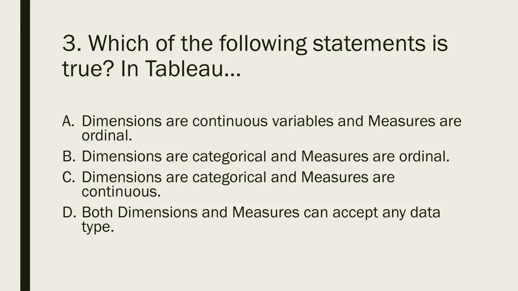 3 which of the following statements is true