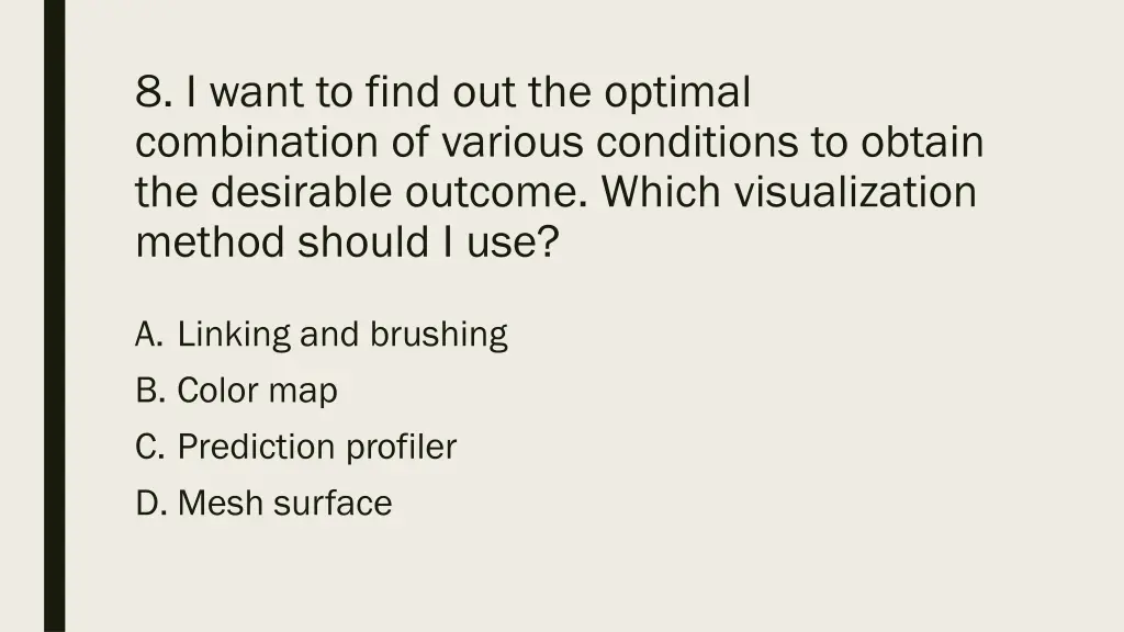 8 i want to find out the optimal combination