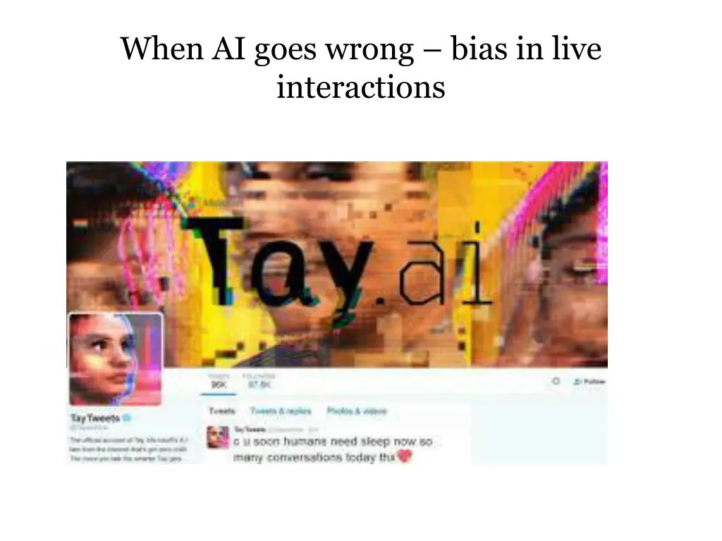 when ai goes wrong bias in live interactions