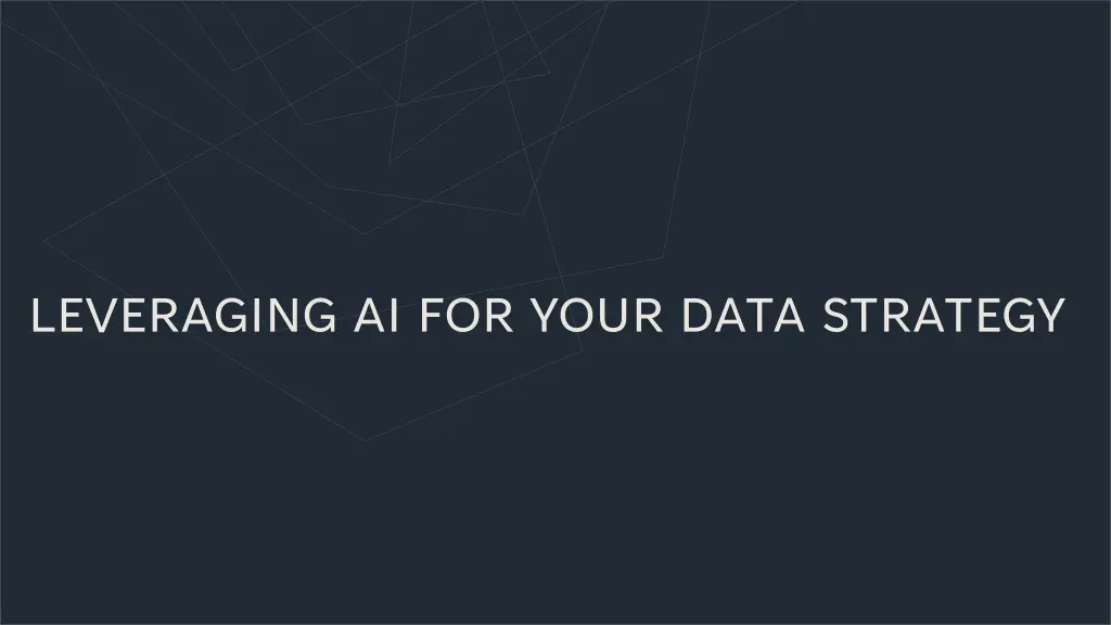 leveraging ai for your data strategy 2