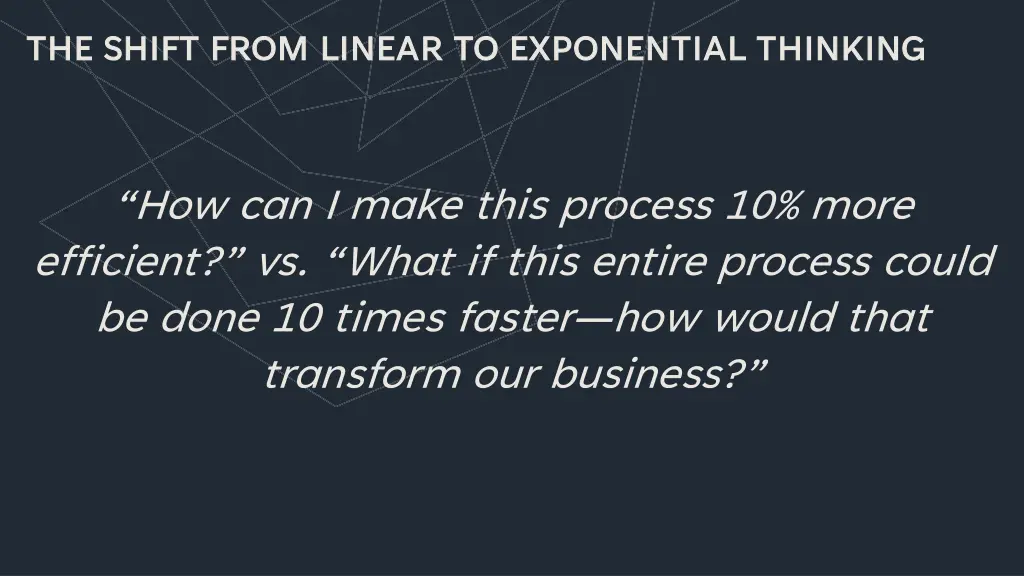 the shift from linear to exponential thinking