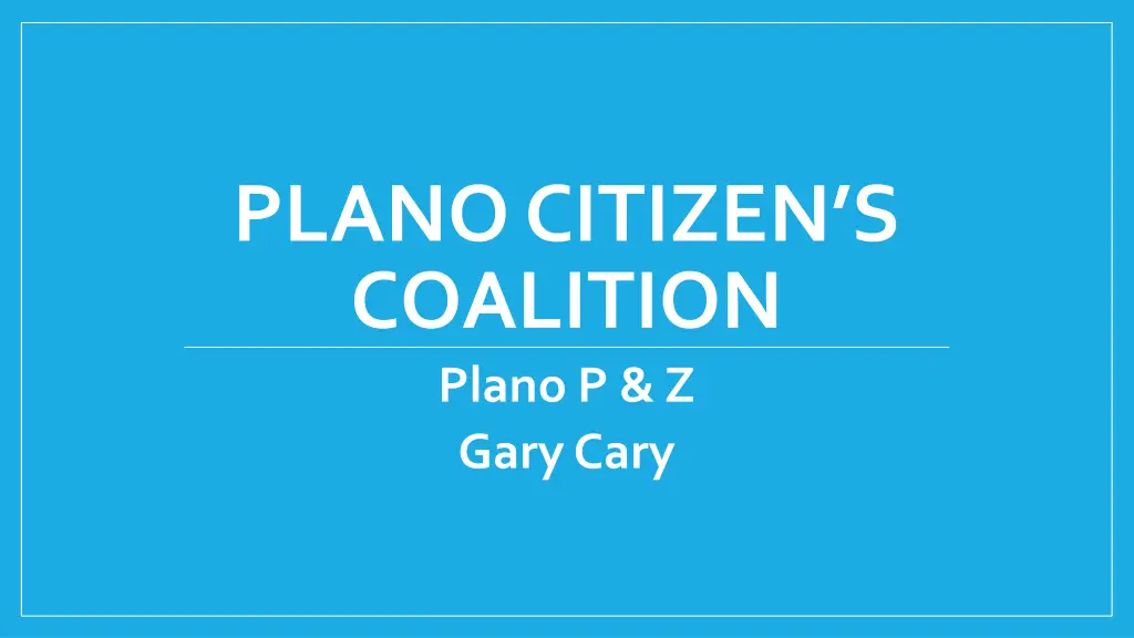 plano citizen s coalition plano p z gary cary