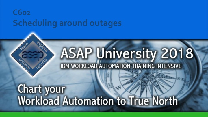 c602 scheduling around outages
