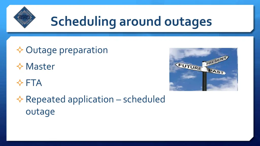 scheduling around outages