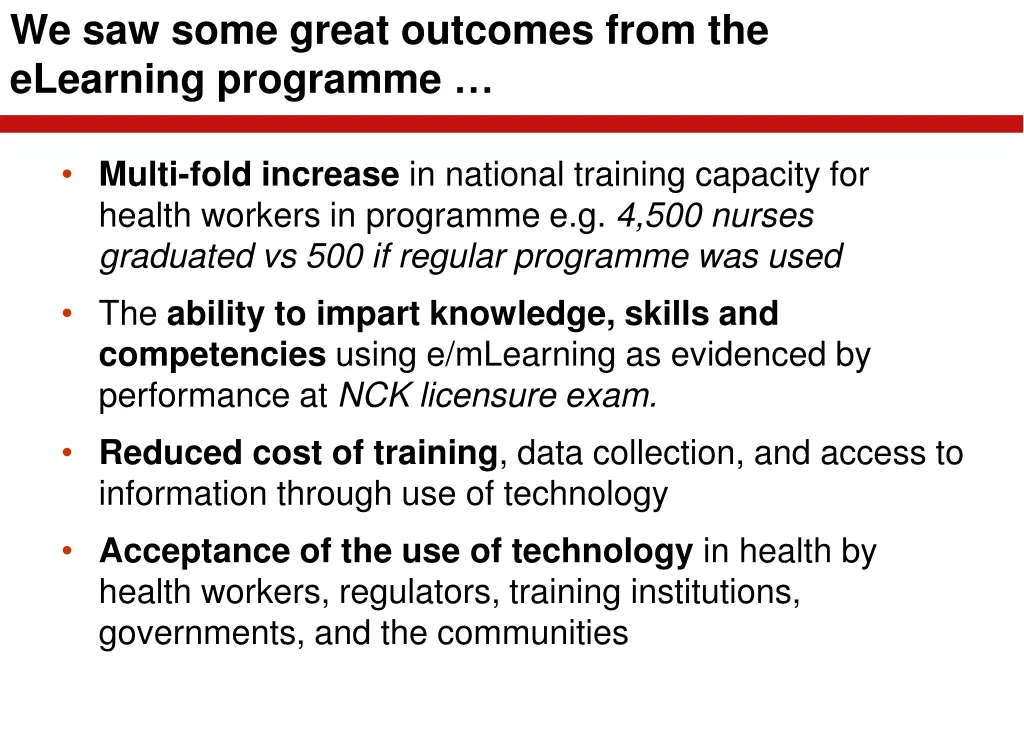 we saw some great outcomes from the elearning
