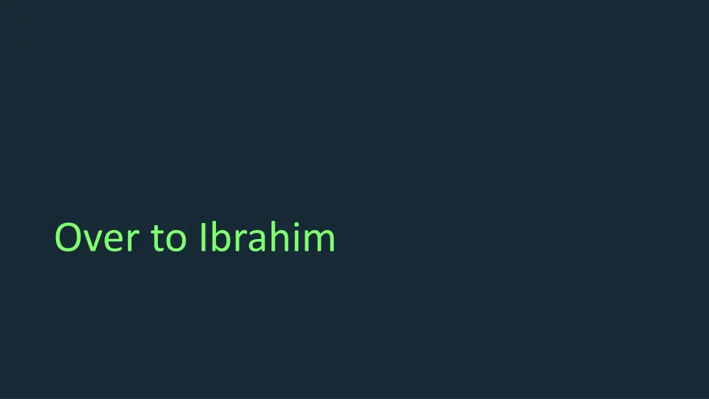 over to ibrahim