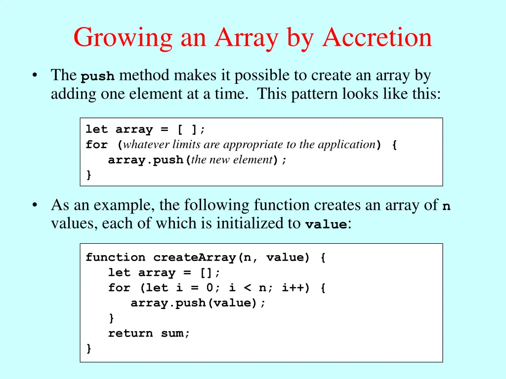 growing an array by accretion