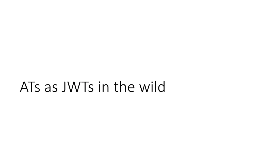 ats as jwts in the wild