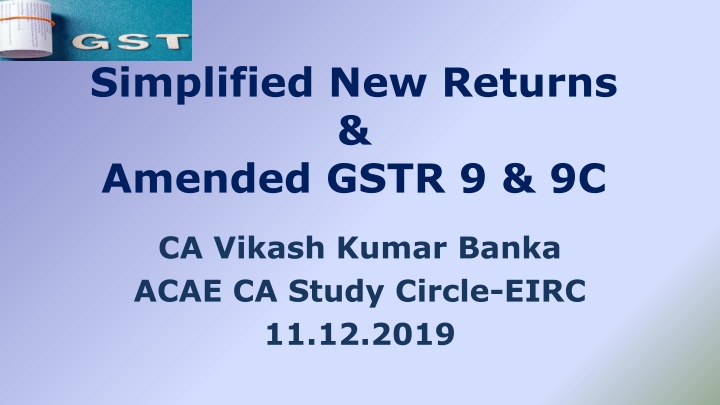 simplified new returns amended gstr 9 9c