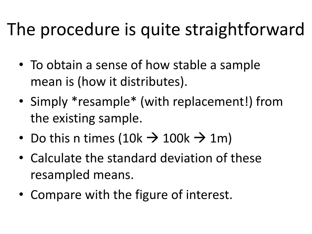 the procedure is quite straightforward