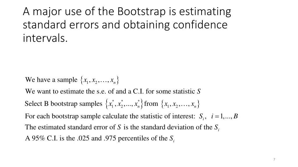 a major use of the bootstrap is estimating