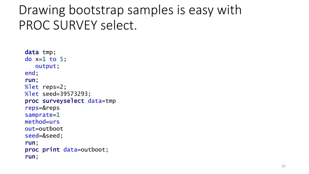 drawing bootstrap samples is easy with proc