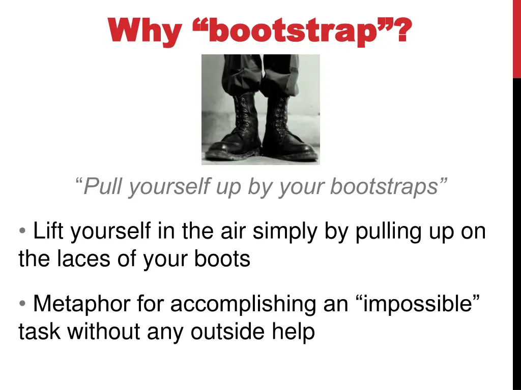 why bootstrap why bootstrap