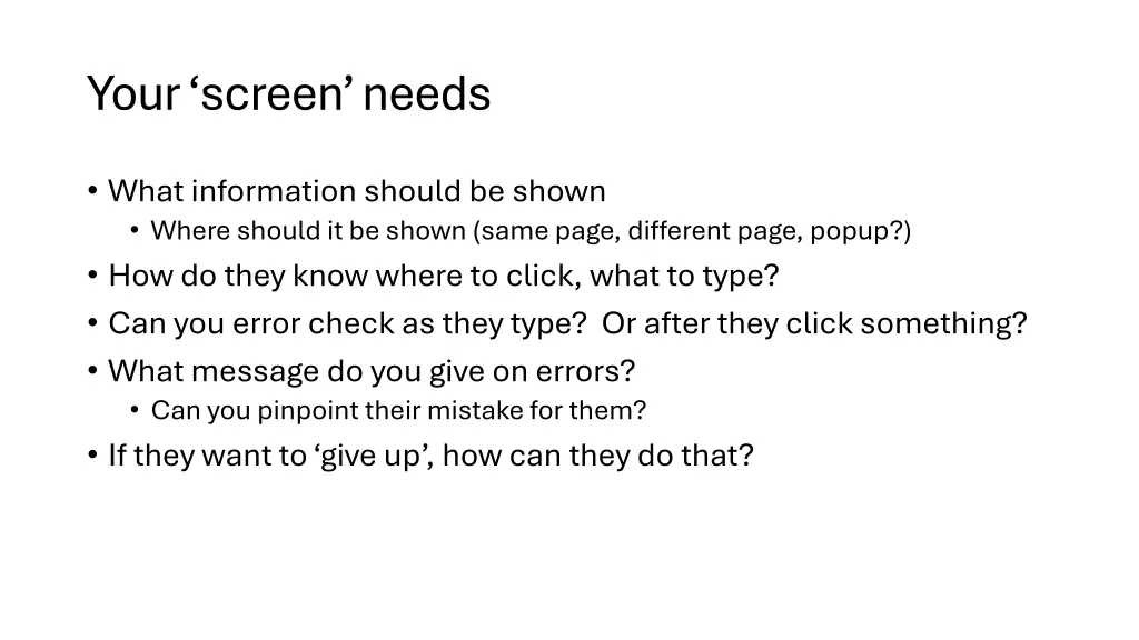 your screen needs