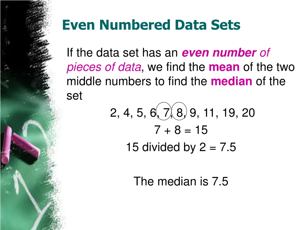 even numbered data sets