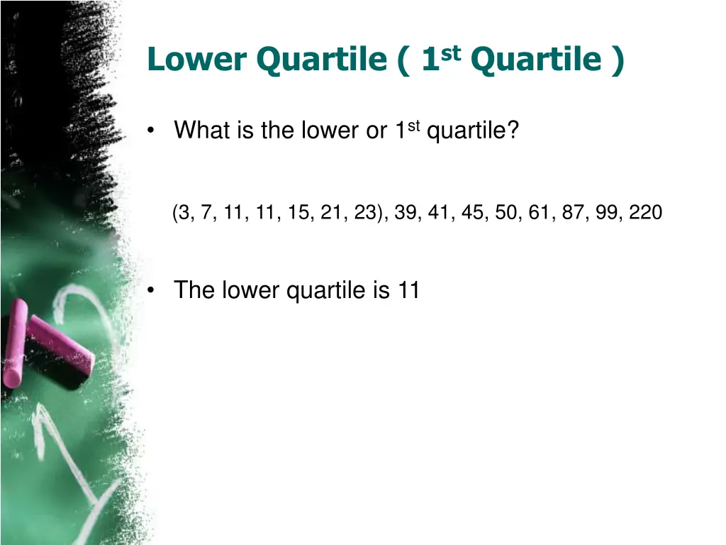 lower quartile 1 st quartile