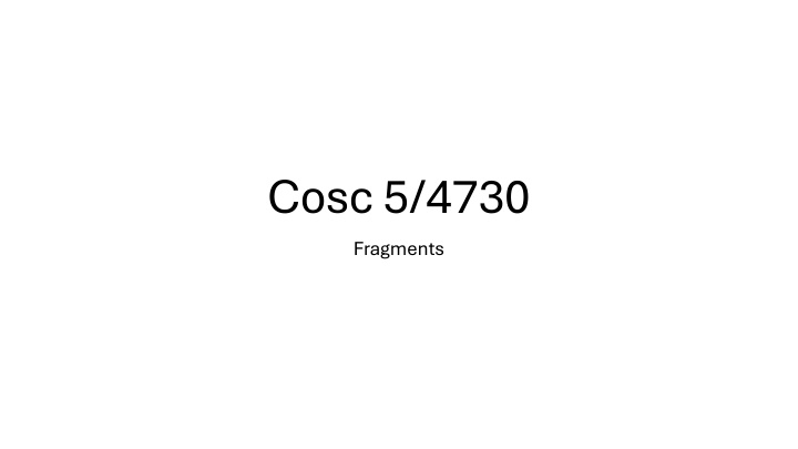 cosc5 4730 fragments