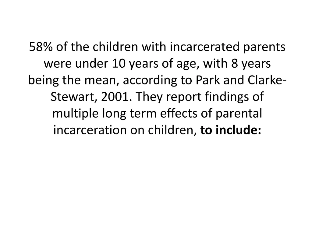 58 of the children with incarcerated parents were