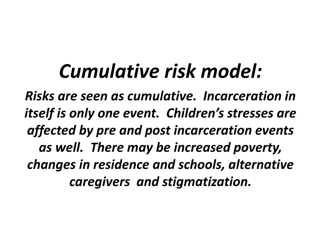 cumulative risk model risks are seen