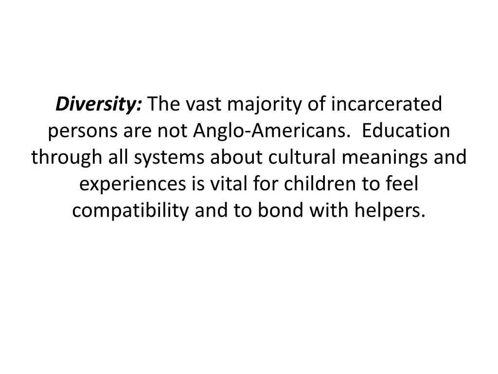 diversity the vast majority of incarcerated