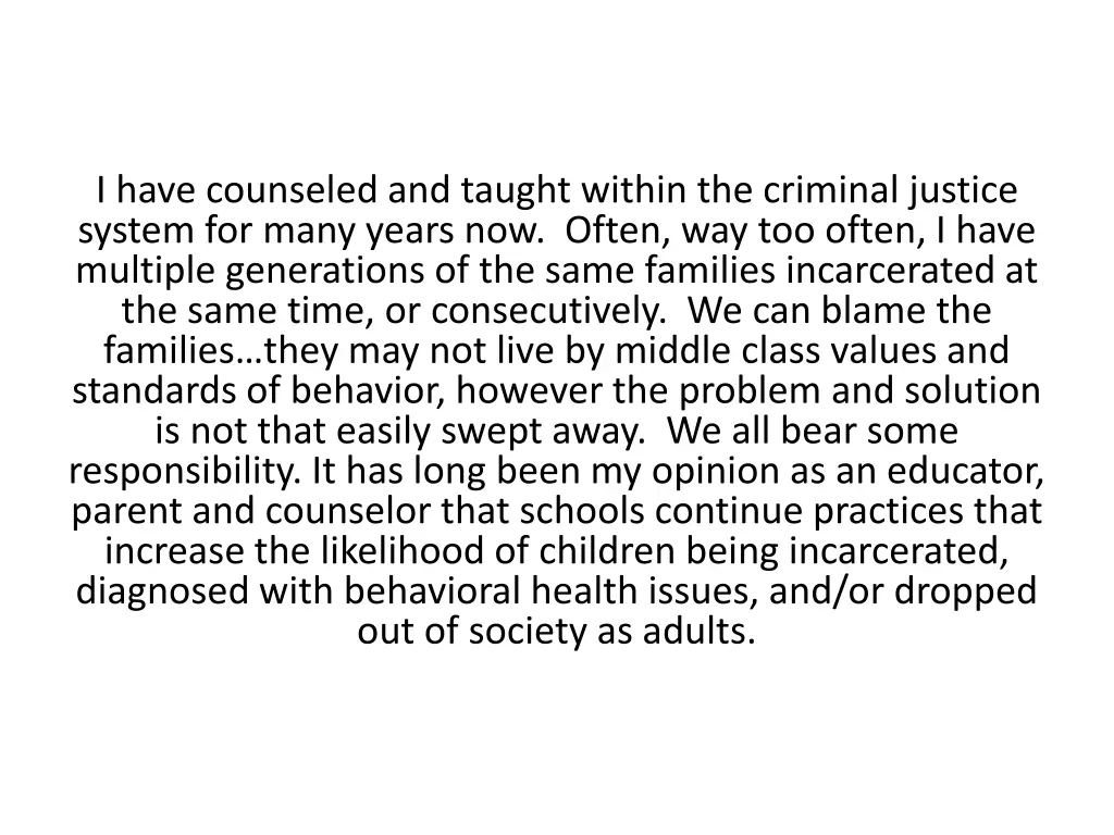 i have counseled and taught within the criminal