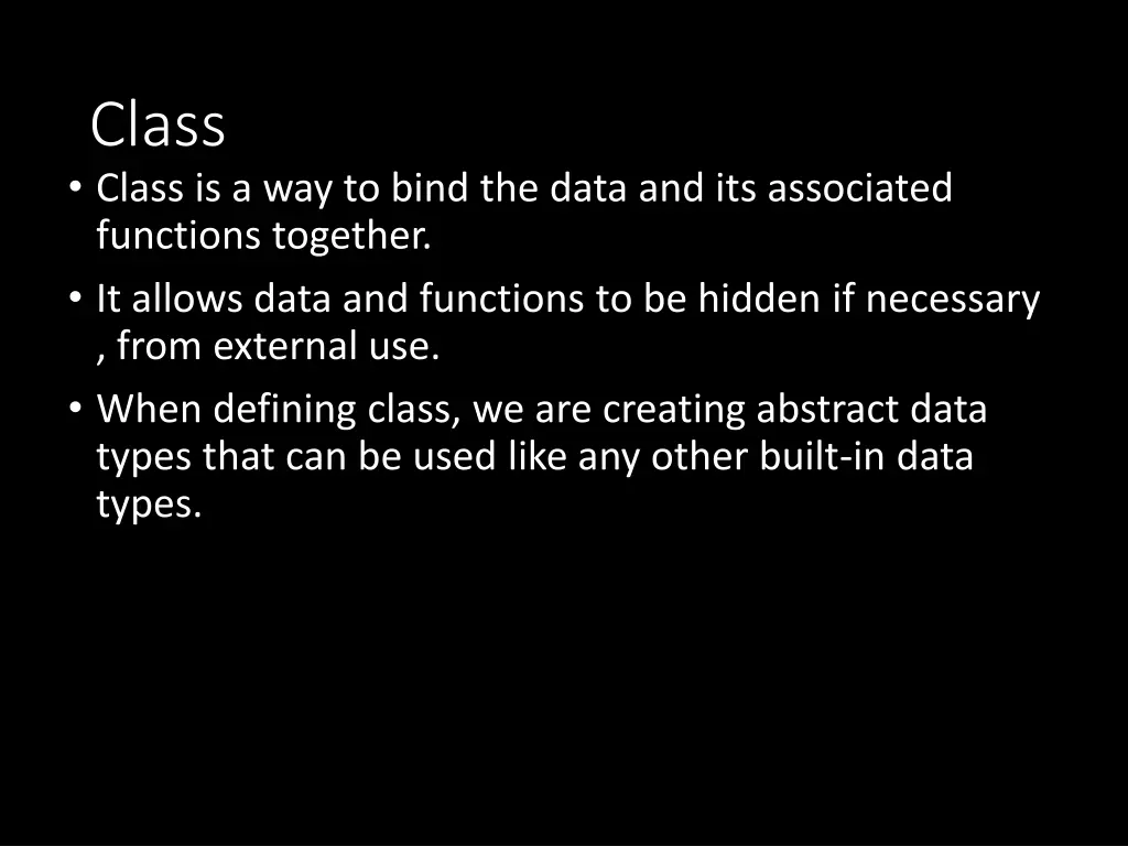 class class is a way to bind the data