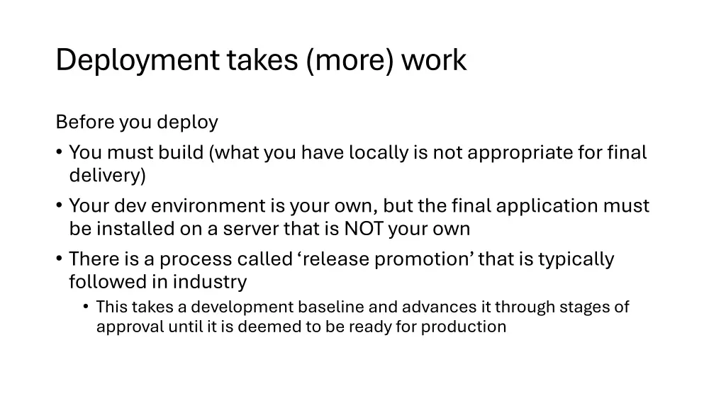 deployment takes more work