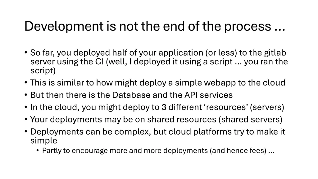 development is not the end of the process