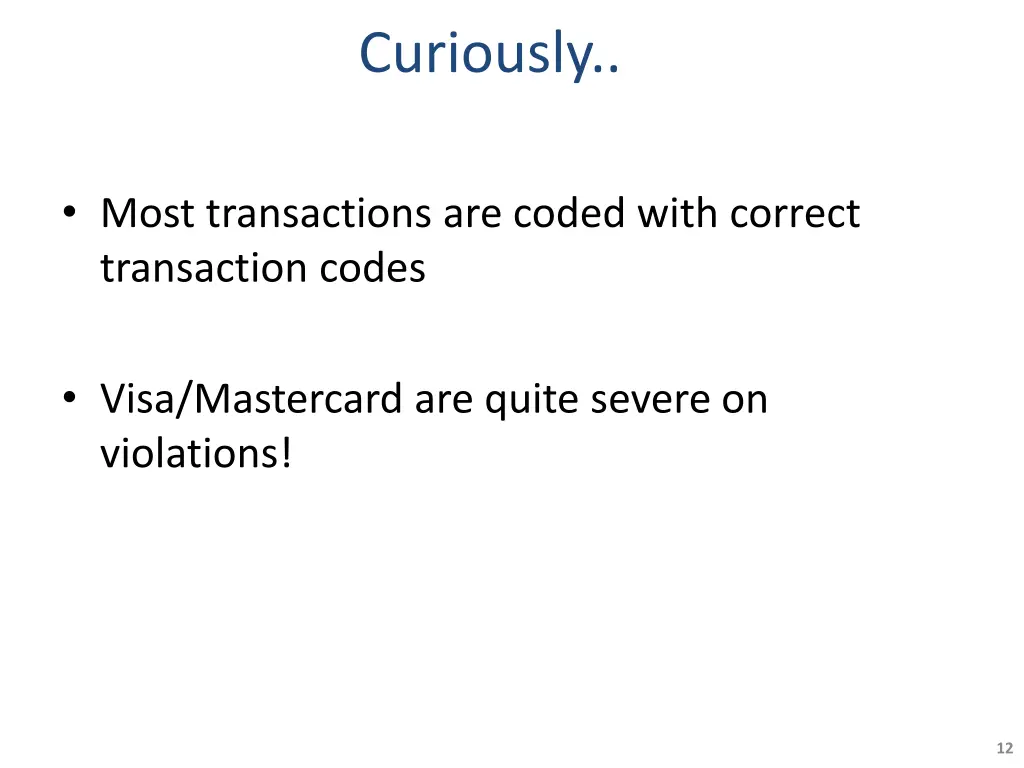 curiously