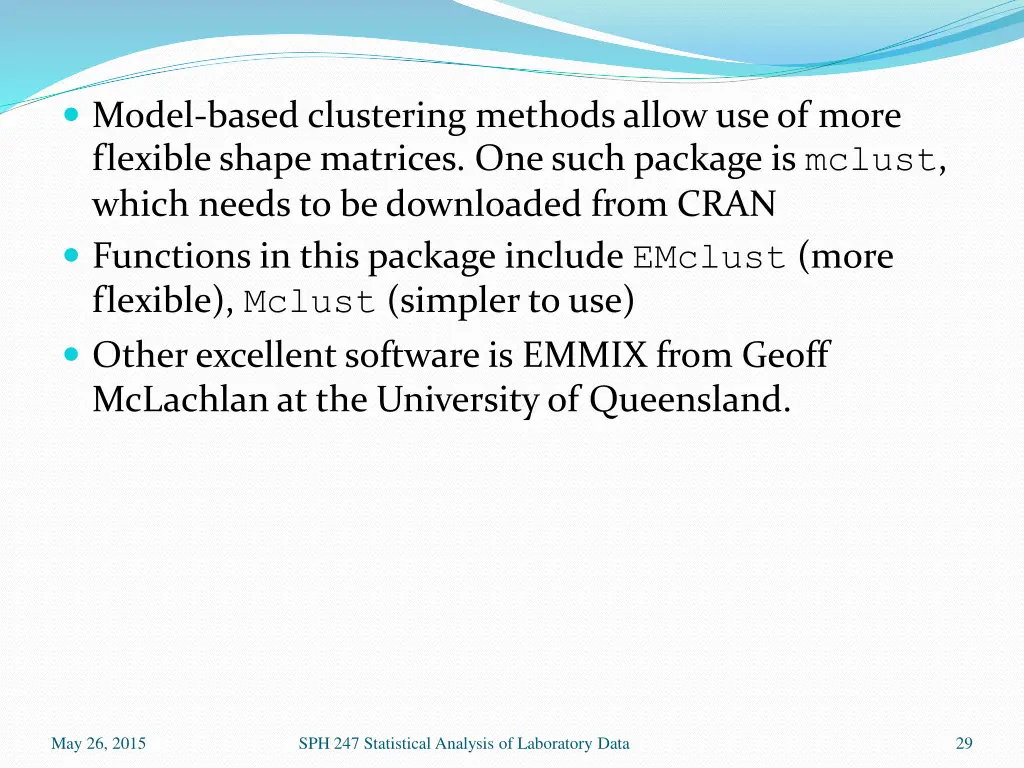 model based clustering methods allow use of more