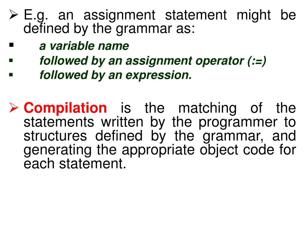 e g an assignment statement might be defined
