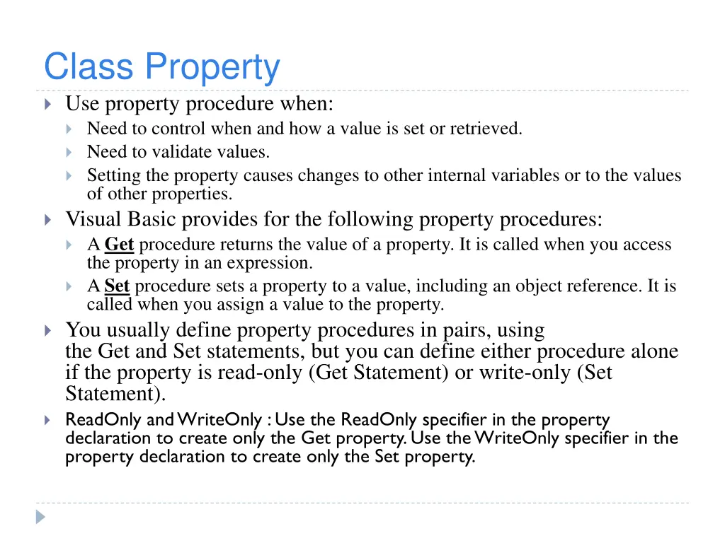 class property use property procedure when need