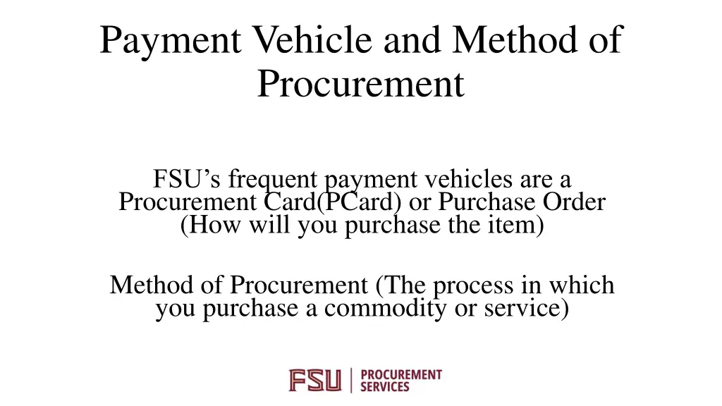 payment vehicle and method of procurement