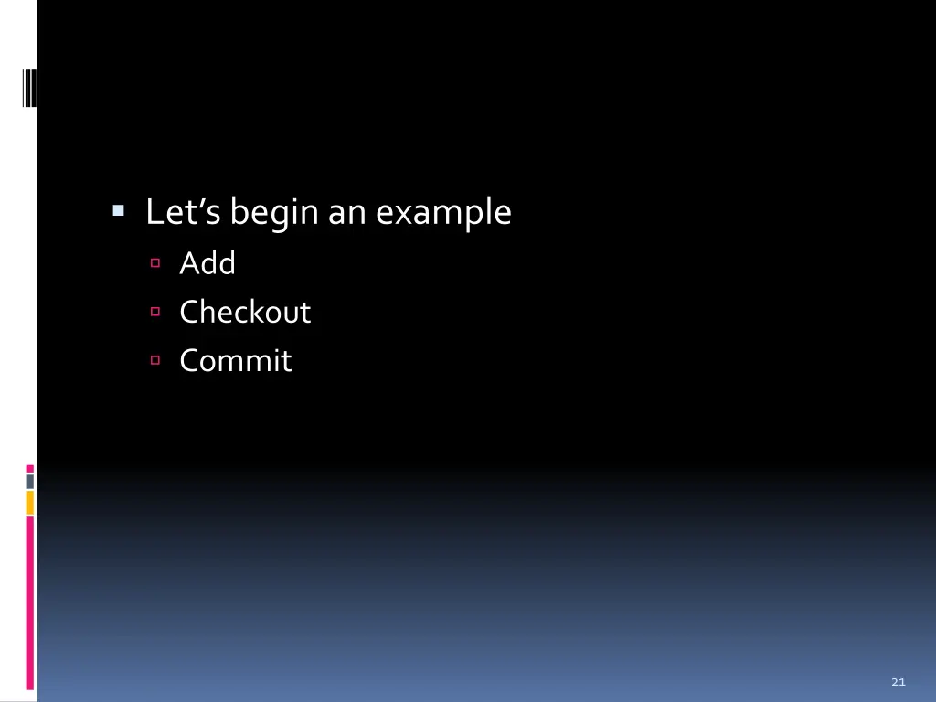 let s begin an example add checkout commit