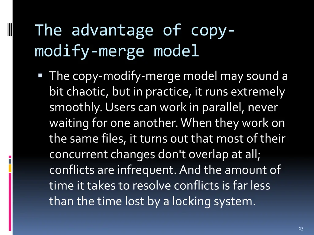 the advantage of copy modify merge model