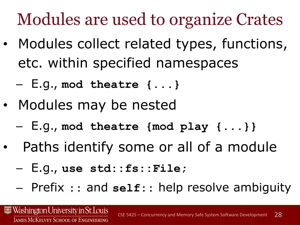 modules are used to organize crates modules