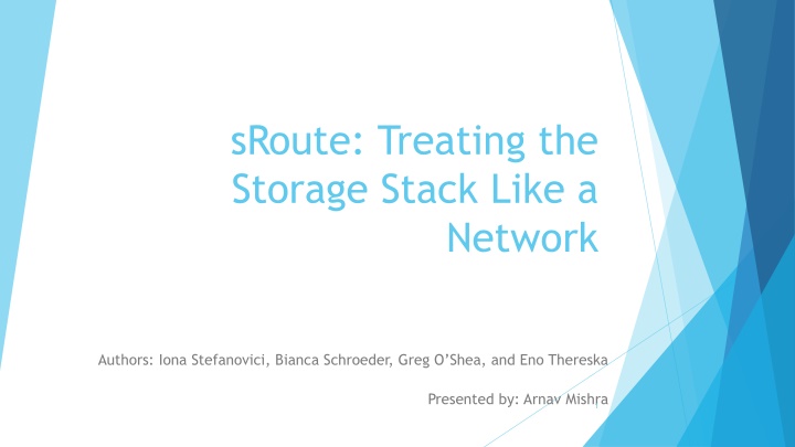 sroute treating the storage stack like a