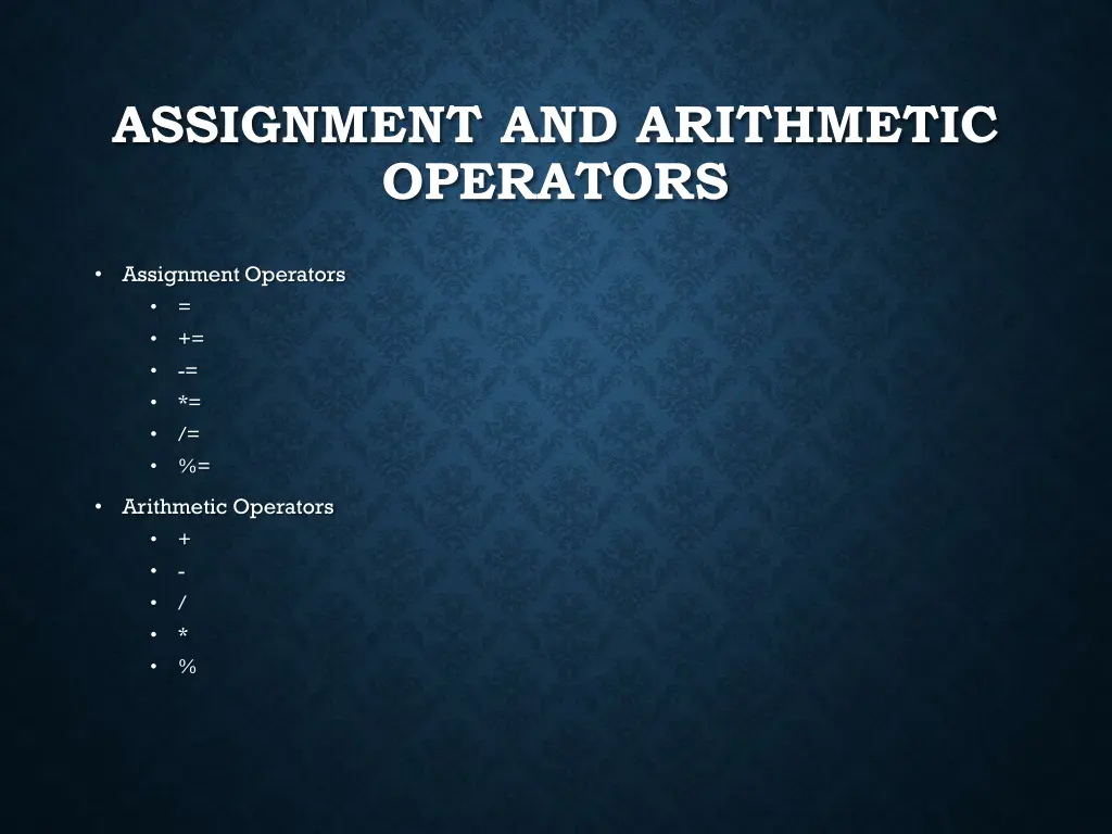 assignment and arithmetic operators