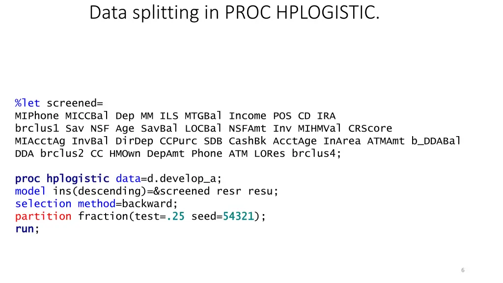 data splitting in proc hplogistic