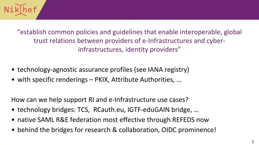 establish common policies and guidelines that