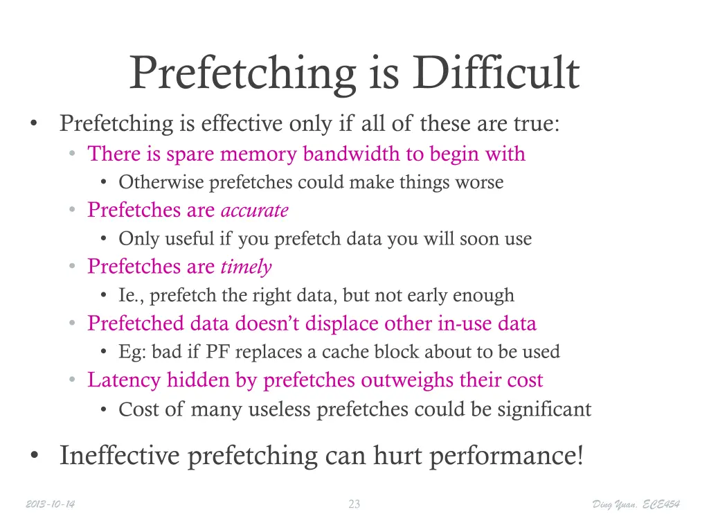 prefetching is difficult prefetching is effective